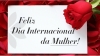 Feliz dia internacional das mulheres